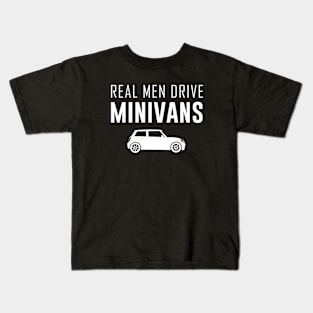 Real Men Drive Minivans Kids T-Shirt